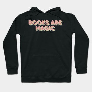 Books are Magic Hoodie